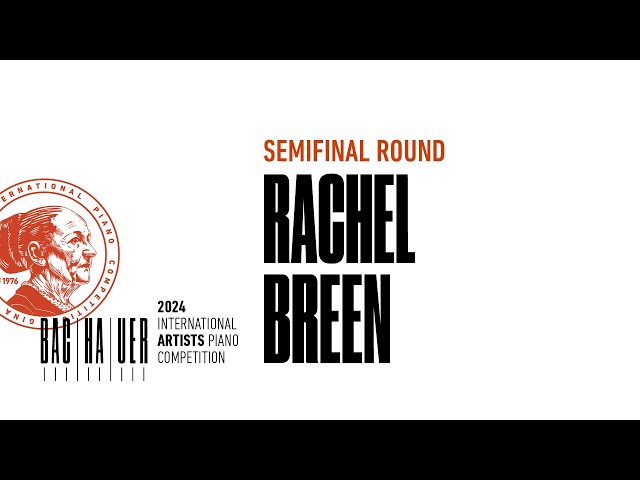 Rachel Breen - 2024 Artists Competition Semifinal