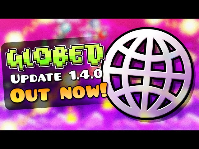 Globed Update 1.4.0 OUT NOW!