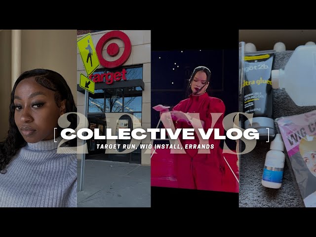 COLLECTIVE VLOG | hair install, target run, Rihannah and more...