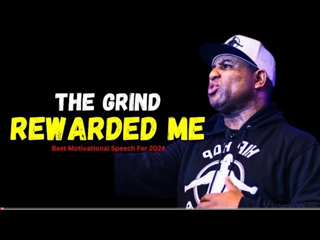 The Grind Rewarded Me 2024 | Eric Thomas Motivation 2024 | Fresh Personal Growth Motivation