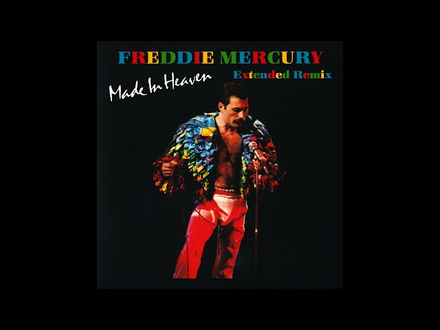 Freddie Mercury - Made In Heaven (Extended Version)