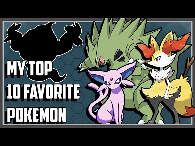 My Top 10 Favorite Pokemon