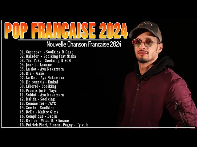 Musique Française 2024 - Chansons Françaises Les Plus Écoutées 2024 Musique Populaire 2024 Playlist