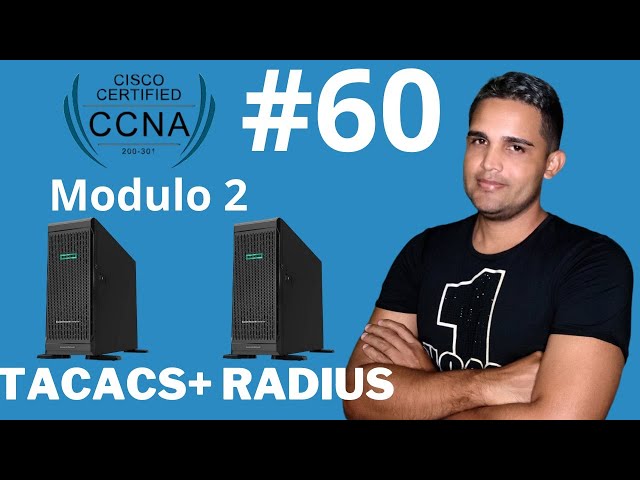 Curso Cisco CCNA v7 - Tacacs + Radius (Seguridad en una LAN)