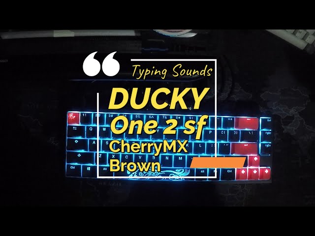 Typing Sounds Ducky one 2 sf CherryMX Brown