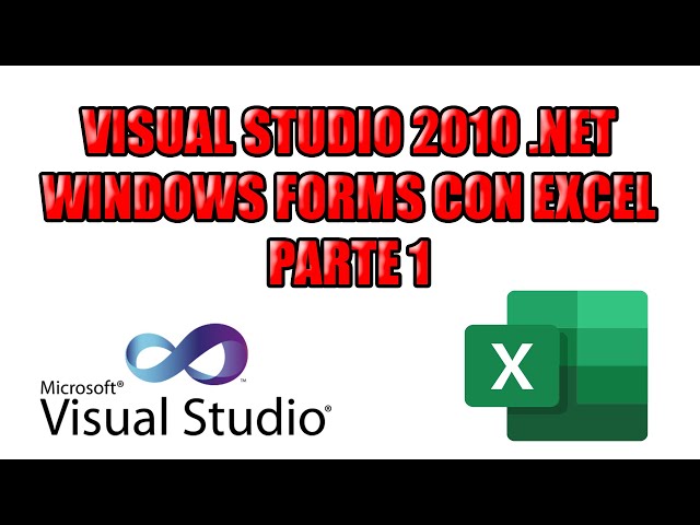 ✅️💻⌨️🖱Visual Studio 2010 .NET Windows Forms con Excel (Parte 1)
