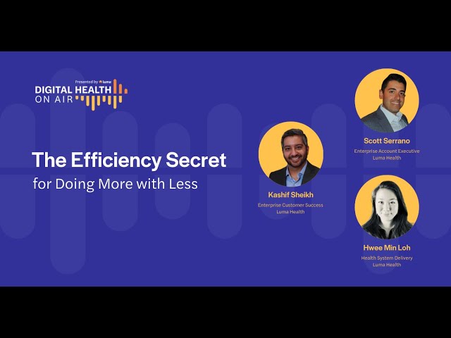 Digital Health: On Air S1E2 | The Efficiency Secret for Doing More with Less