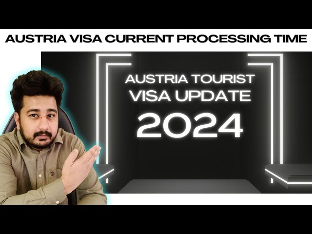 Insider Secrets: Austria Visit Visa Update | austria tourist visa processing time | austria visa