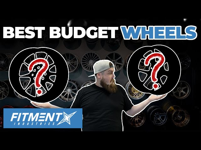 BEST Wheels When You're On a Budget!