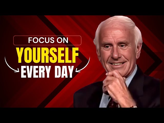 Jim Rohn | Focus On Yourself Everyday | Motivational Speech Compilation Jim Rohn