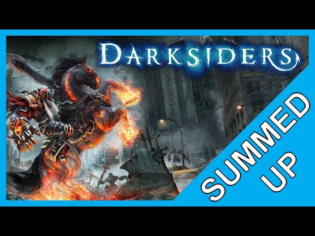 Darksiders | Summed Up (Story Summary)