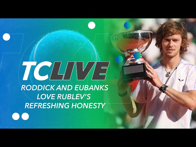 Roddick & Eubanks Love Rublev's Refreshing Honesty | Tennis Channel Live