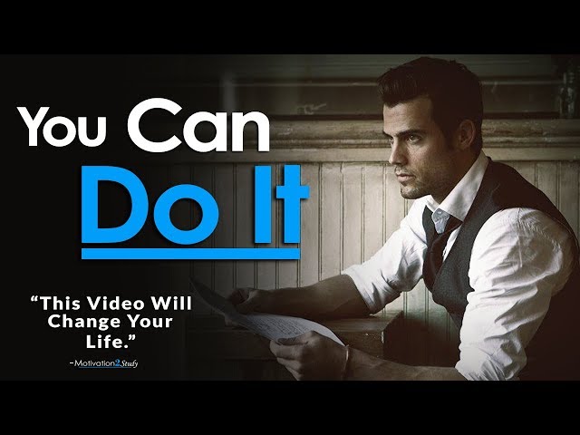 YOU CAN DO IT - One of the Best Motivational Videos Ever Created for Students, Success & Studying