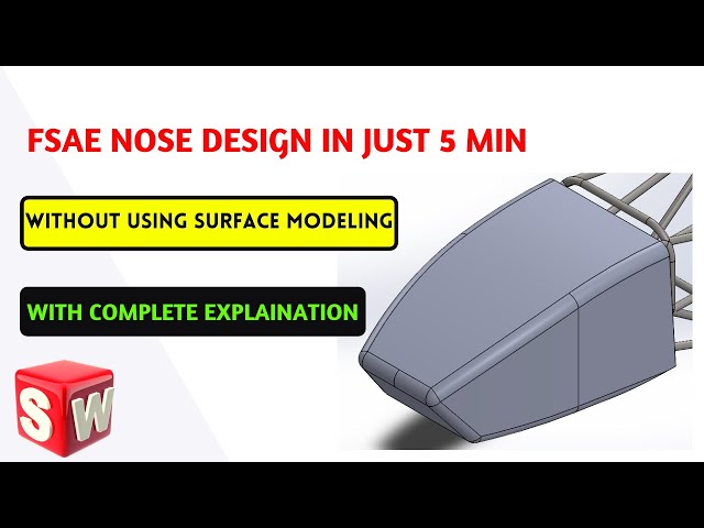 FSAE Nosecone Design WITHOUT using Surface Modeling!!😱 | Easy Steps to Design Nosecone in SolidWorks