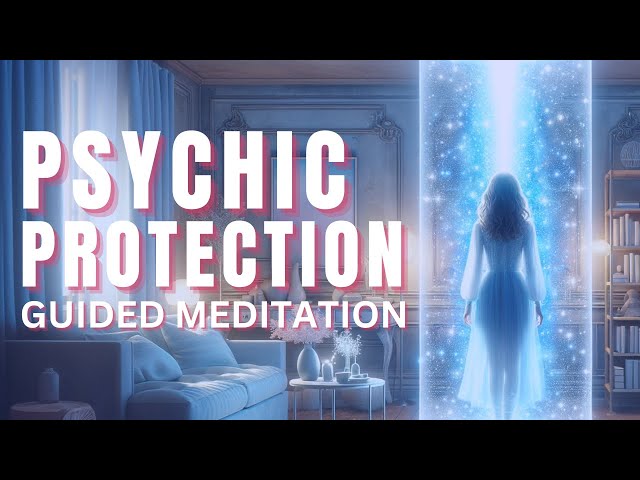 Psychic Protection Meditation | Evil Eye Protection | 12D Shield Activation | 12D Shield Protection