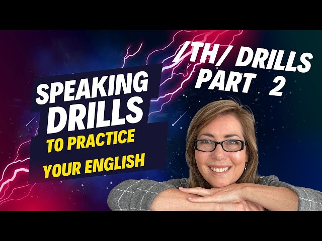 TH Speaking Drills - hard TH and soft th