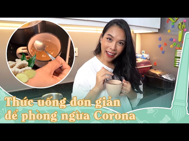 Thức Uống Đơn Giản Để Ngừa Corona | Mẹo Nhỏ Nhà Mai