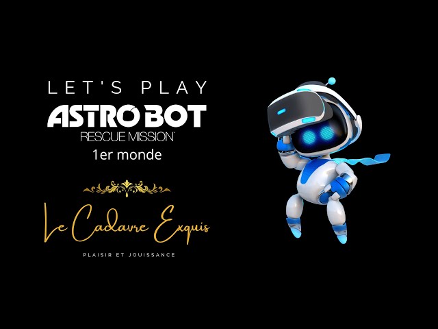 LET'S PLAY VR | Astro Bot Rescue Mission - 1er monde