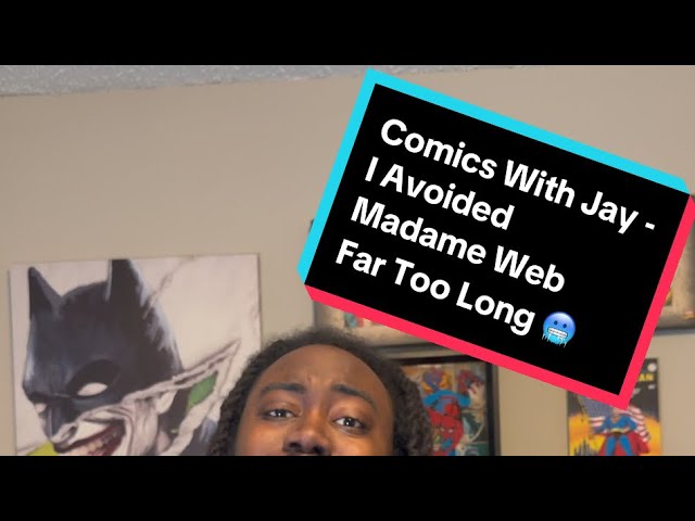 Comics With Jay - I Avoided Madame Web Far Too Long 🥶