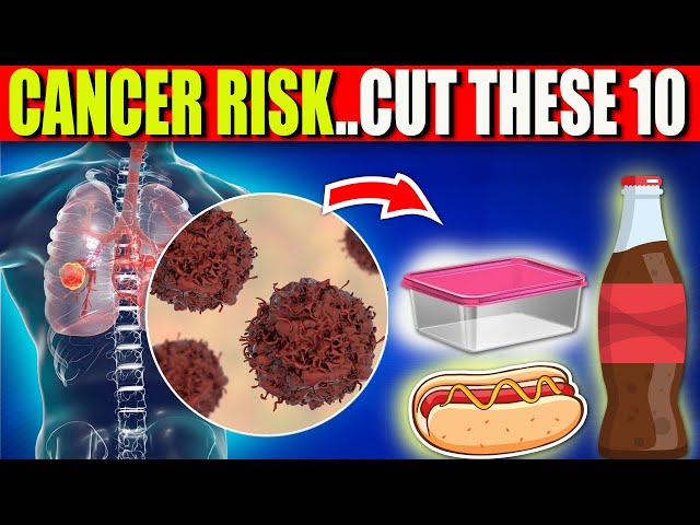How to stop Cancer? | 10 Worst Foods To Cut Out Of Your Diet