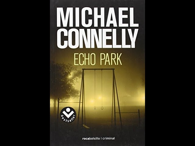 Echo Park Michael Connelly 12 Part 1