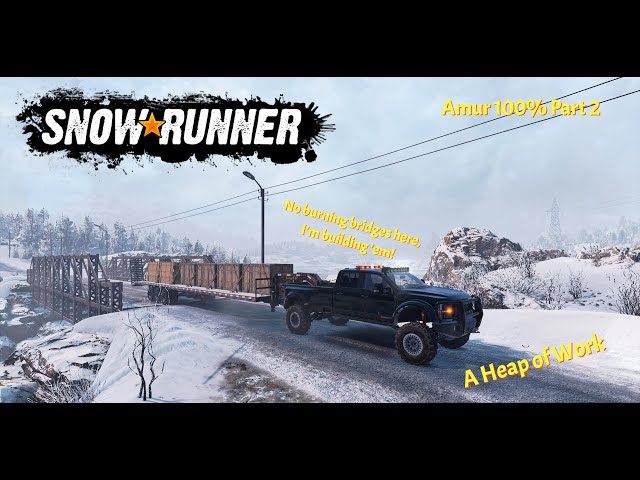 My journey to 100%: Snowrunner Season 4 - Amur - Part 2