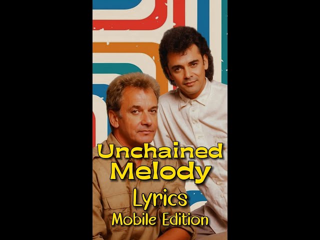 Unchained Melody by Air Supply - Lyrics for Mobile #lyricsmobileedition #UnchainedMelodyLyrics
