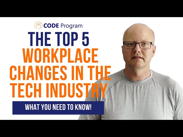 5 Workforce Changes in Tech You Need to Implement in Your Workplace
