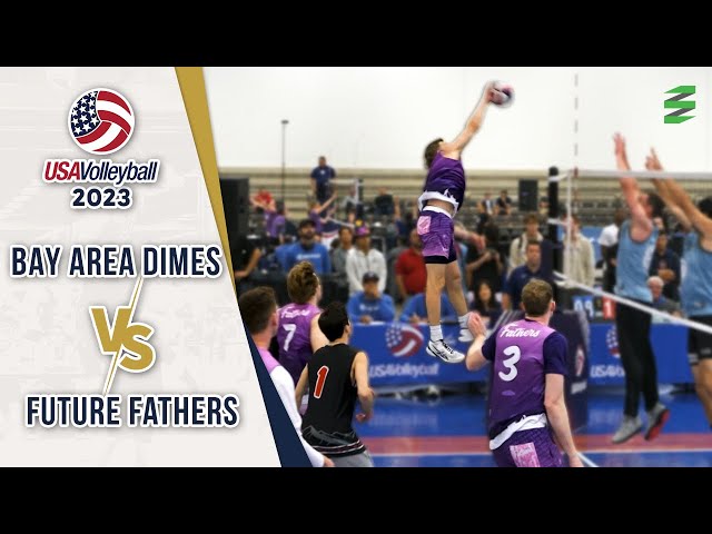 USAV 2023 FINALS : Bay Area Dimes vs Future Fathers (Men's AA Division)
