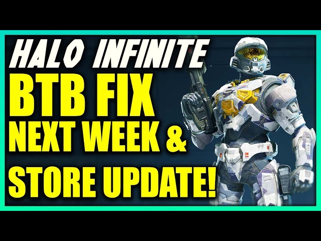 Halo Infinite BTB Fix Next Week! 343 to Fix Store, Customization and Desync! Halo News