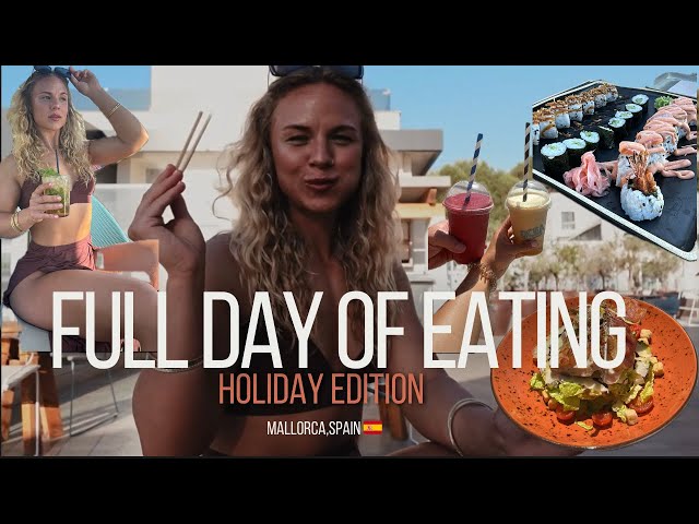 Full Day Of Eating in Mallorca