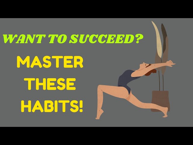 Self-Discipline and Habits: Your Path to Success