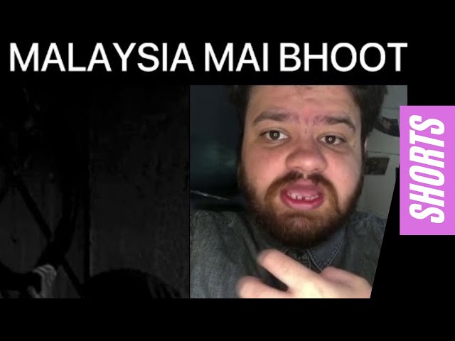 MALAYSIA MAI BHOOT | Malaysia में भूत #shorts