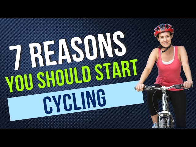 7 Reasons You Should Start Cycling