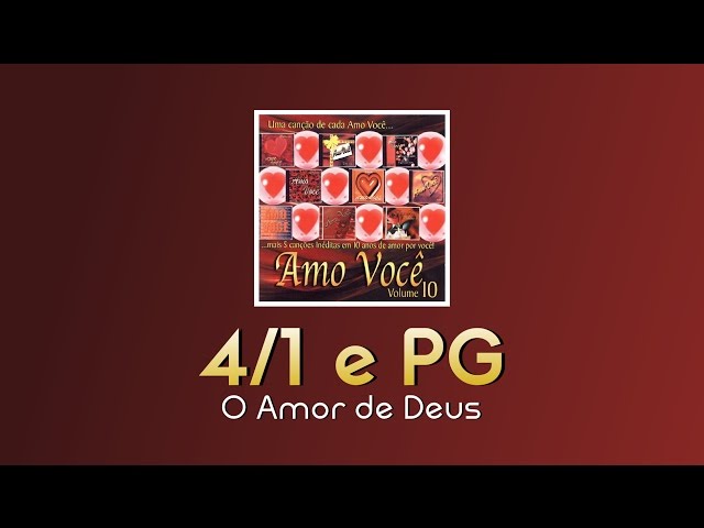 Quatro Por Um & PG - O Amor de Deus