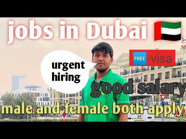 jobs in dubai/walking interview, good salary