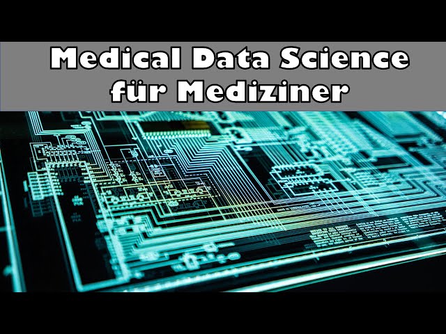 Medical Data Science für Mediziner