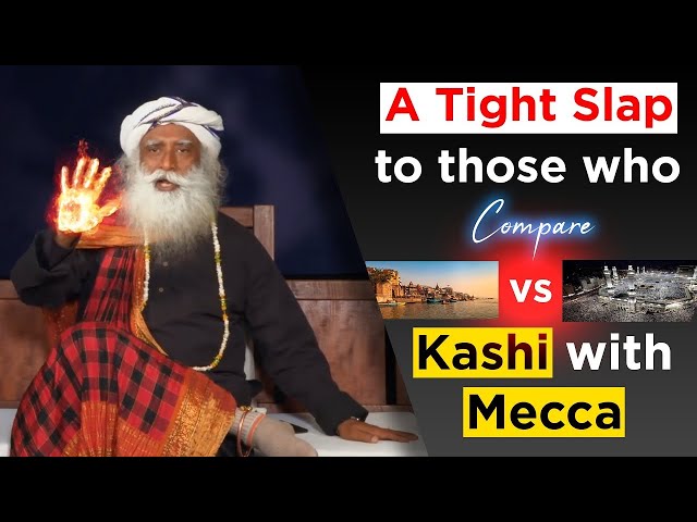A Tight Slap to Those Who Compare Hindu City Kashi with Mecca