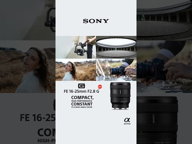 the Sony FE 16–25mm F2.8 G lens is now available in India!