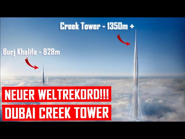 Neuer Weltrekord! Der Dubai Creek Tower mit 1350m+ Höhe!