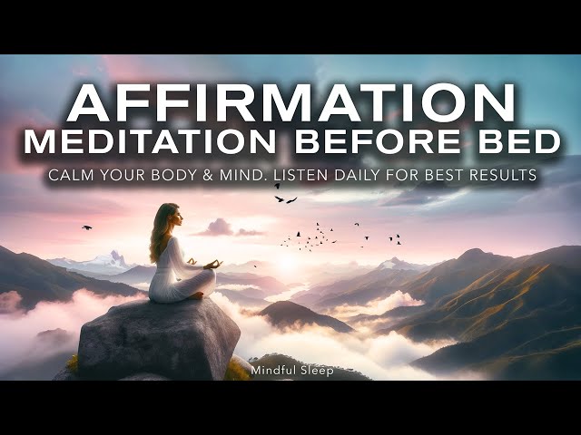 Bedtime Affirmation Meditation - Bedtime Affirmations for Abundance and Wellbeing - Mindful Sleep