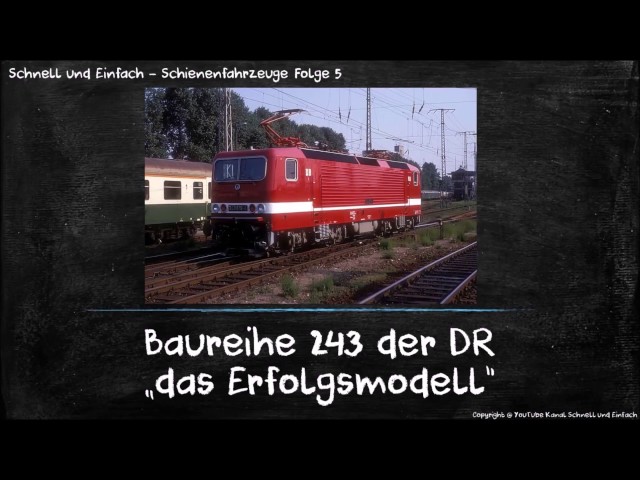 Schienenfahrzeuge Teil5 - BR 243 der DR