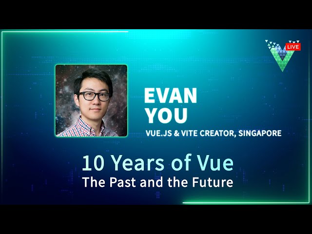 10 Years of Vue: the Past and the Future | Evan You | Vue.js Live 2024