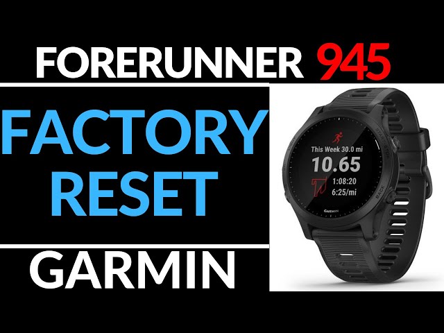How to Reset the Garmin Forerunner 945 - Factory Reset Tutorial