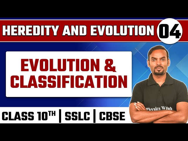 HEREDITY AND EVOLUTION - 04 |  Evolution & Classification | Biology | Class 10th / SSLC / CBSE