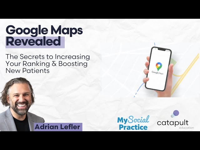 Dental Management: Google Maps Secrets Revealed | Jul 21, 2022