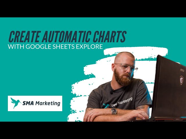 Create Automatic Charts with Google Sheets Explore