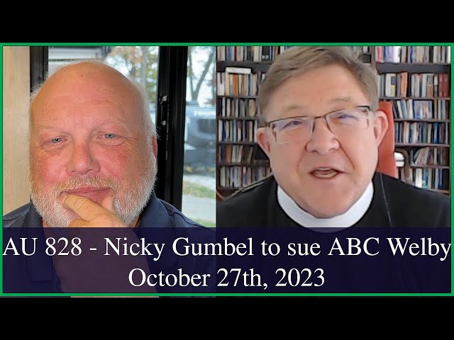 Anglican Unscripted 828 - Nicky Gumbel to sue ABC Welby