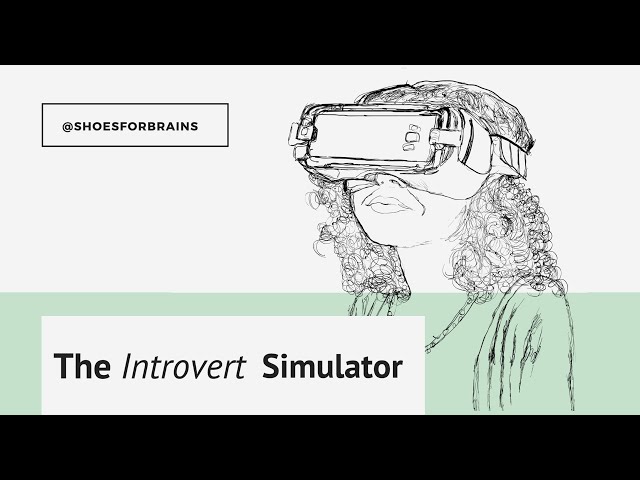 360° Video | The Introvert Simulator | SUBTITLES FOR A COMPLETE EXPERIENCE |