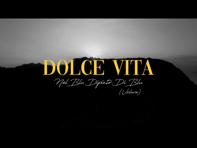 DOLCE VITA - Nel Blu Dipinto Di Blu (Volare) (Official Lyric Video)